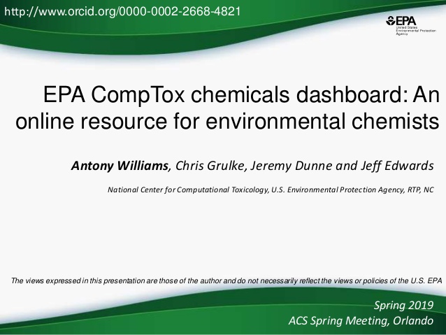 EPA CompTox chemicals dashboard: An
online resource for environmental chemists
Antony Williams, Chris Grulke, Jeremy Dunne...