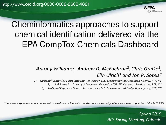 Cheminformatics approaches to support
chemical identification delivered via the
EPA CompTox Chemicals Dashboard
Antony Wil...