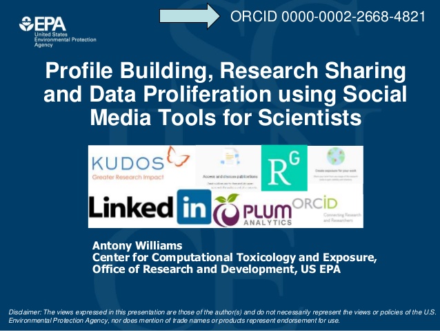 Profile Building, Research Sharing
and Data Proliferation using Social
Media Tools for Scientists
Antony Williams
Center f...